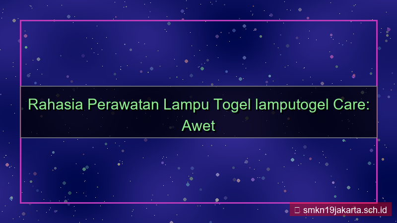 tampilan LAMPU TOGEL lamputogel care
