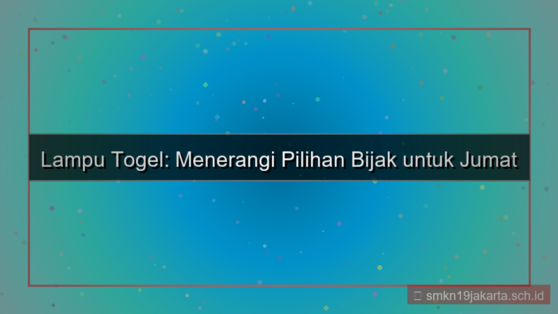 tampilan LAMPU TOGEL lamputogel friday night