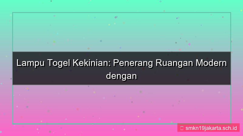 LAMPU TOGEL lamputogel kekinian