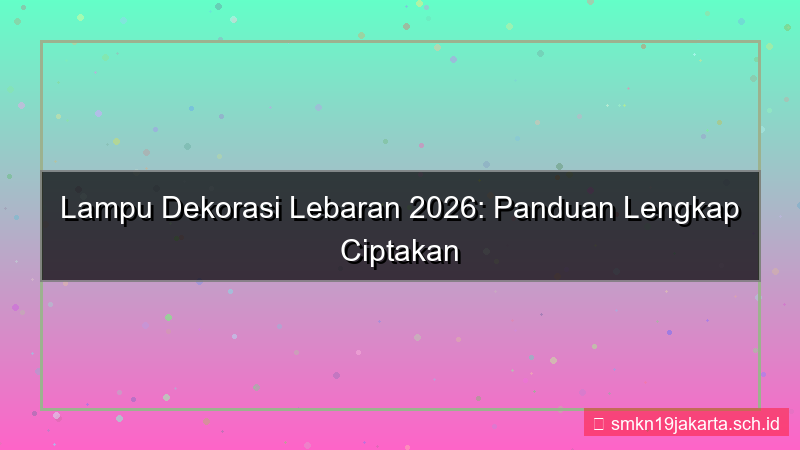 ilustrasi LAMPU TOGEL lamputogel lebaran 2026