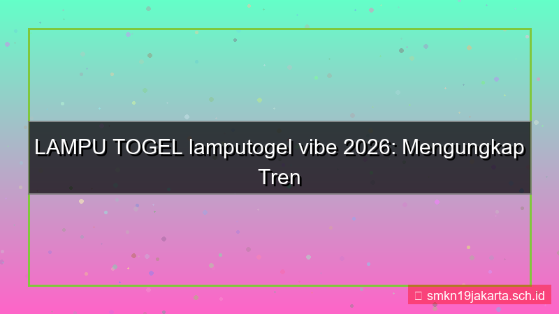 LAMPU TOGEL lamputogel vibe 2026