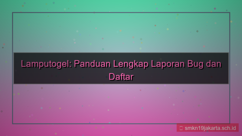 visual LAMPU TOGEL laporan bug daftar