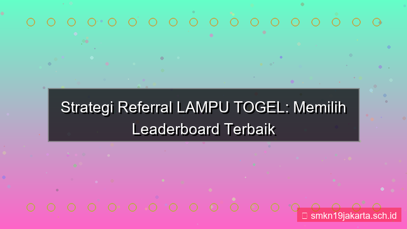 desain LAMPU TOGEL leaderboard referral terbaik