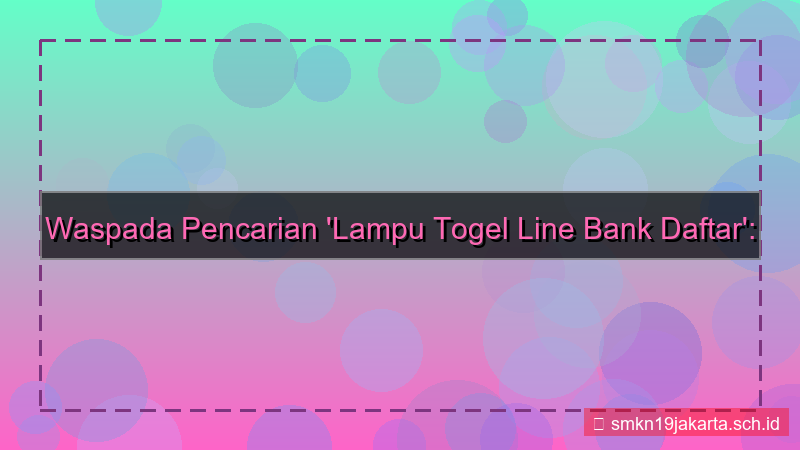 LAMPU TOGEL line bank daftar
