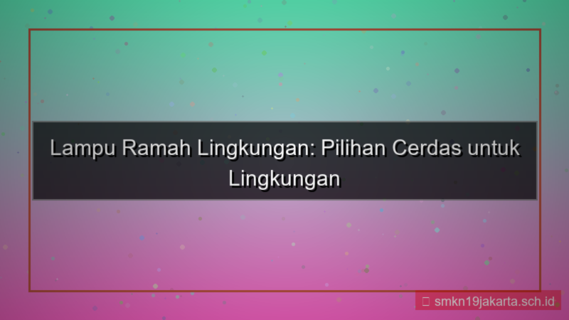 gambar LAMPU TOGEL lingkungan hidup lamputogel