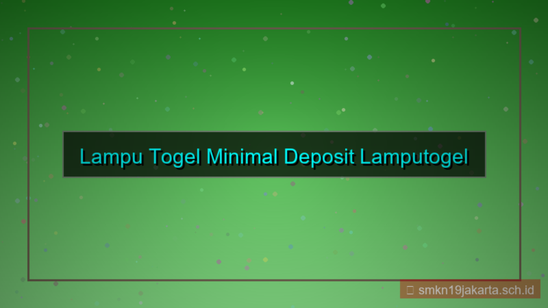 LAMPU TOGEL minimal deposit lamputogel