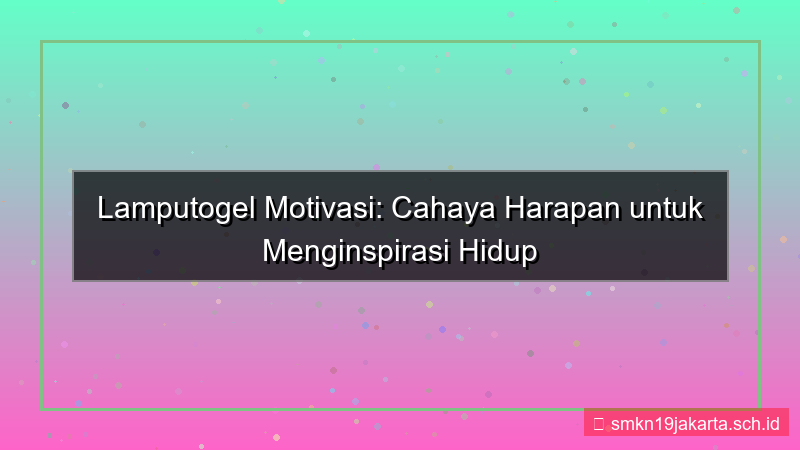 visual LAMPU TOGEL motivasi lamputogel