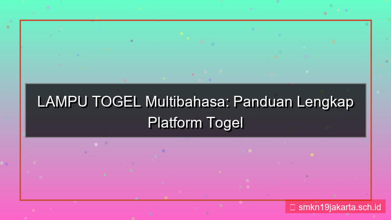visual LAMPU TOGEL multibahasa lamputogel