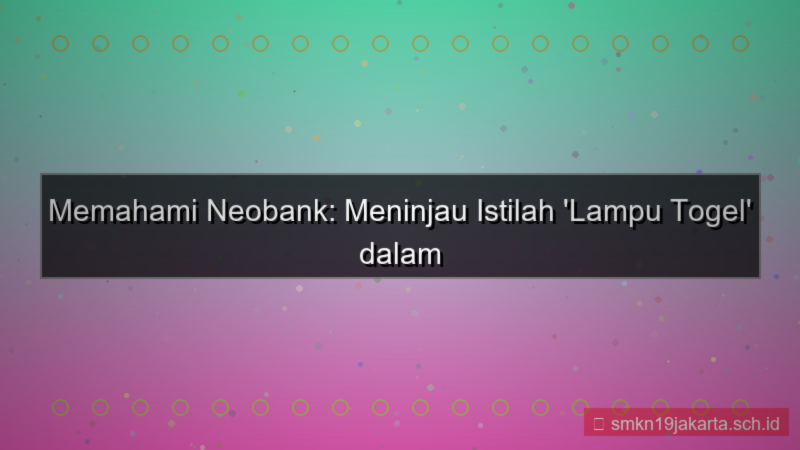 visual LAMPU TOGEL neobank lamputogel