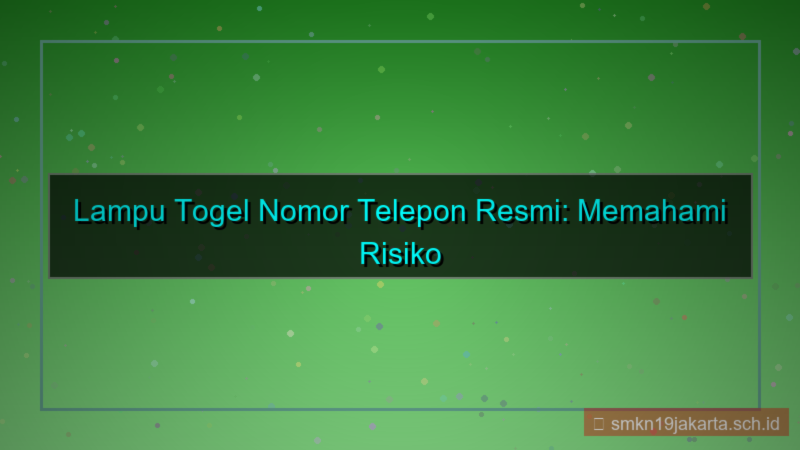 LAMPU TOGEL nomor telepon resmi