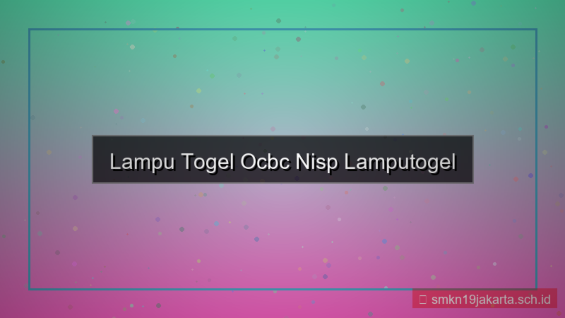 gambar LAMPU TOGEL ocbc nisp lamputogel