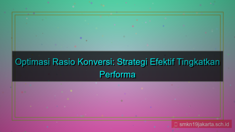 gambar LAMPU TOGEL optimasi rasio konversi