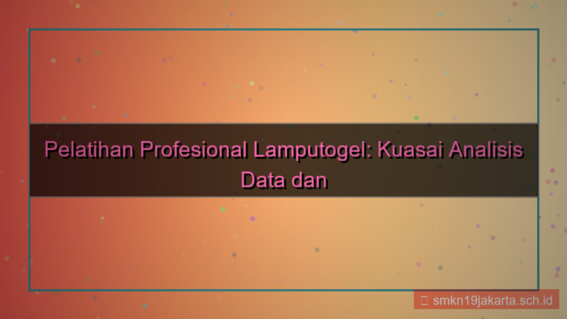 LAMPU TOGEL pelatihan profesional lamputogel