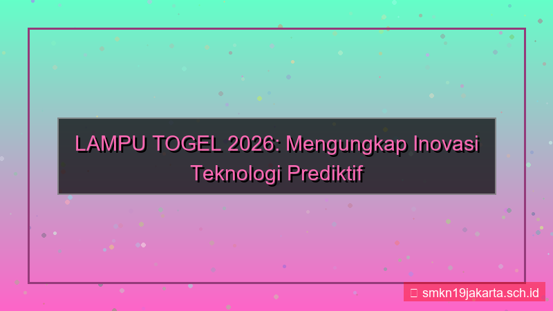 LAMPU TOGEL peluncuran versi 2026