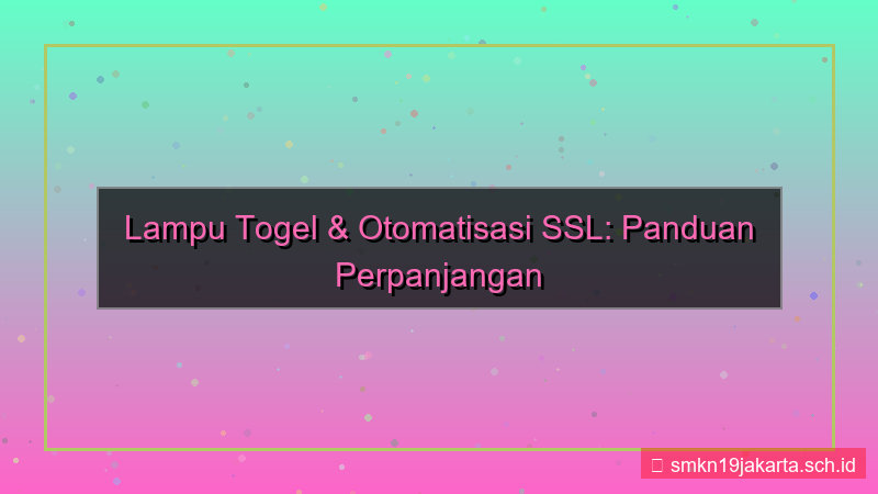 konten LAMPU TOGEL perpanjangan ssl otomatis