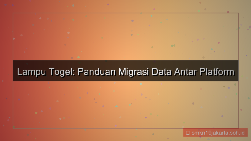 visual LAMPU TOGEL pindah data antar platform