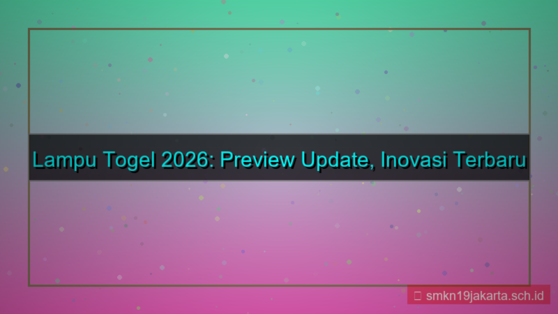 desain LAMPU TOGEL preview update 2026