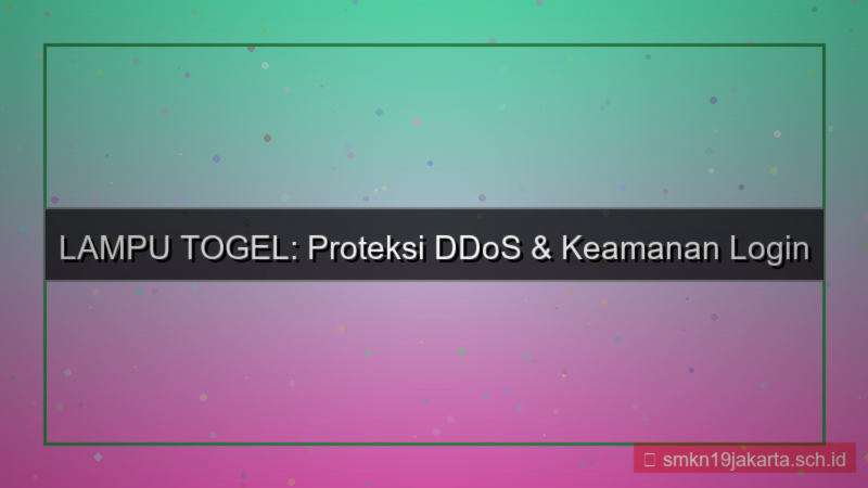 gambar LAMPU TOGEL proteksi ddos login