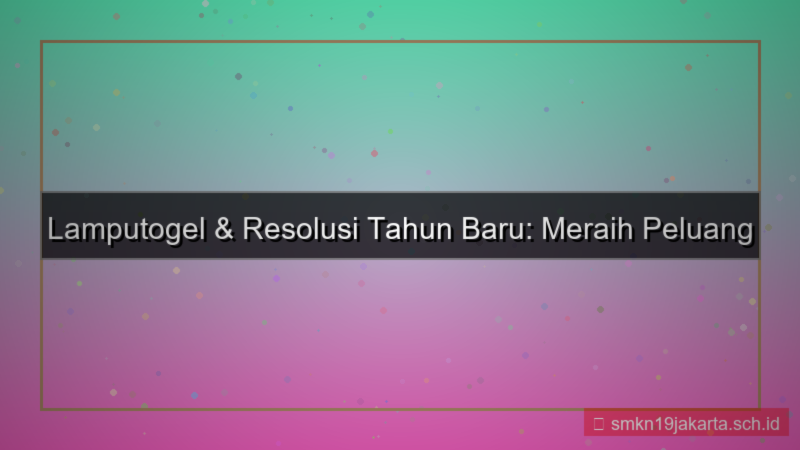 konten LAMPU TOGEL resolusi tahun baru lamputogel