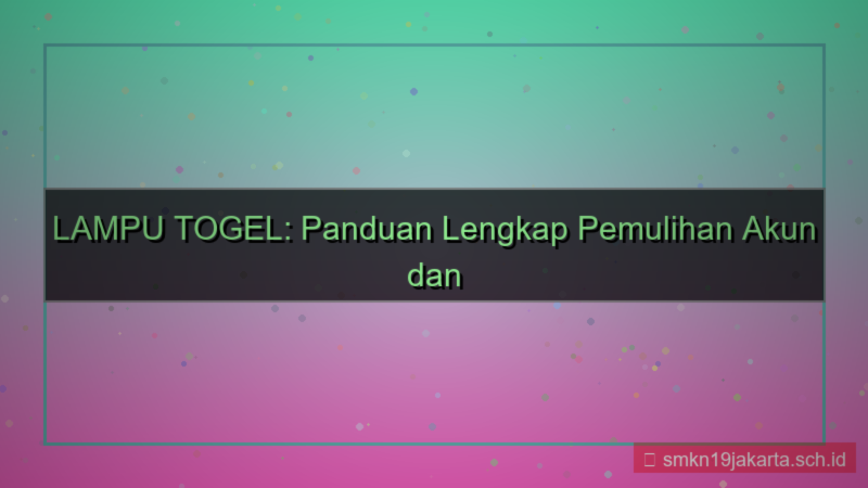 desain LAMPU TOGEL restore permintaan akun