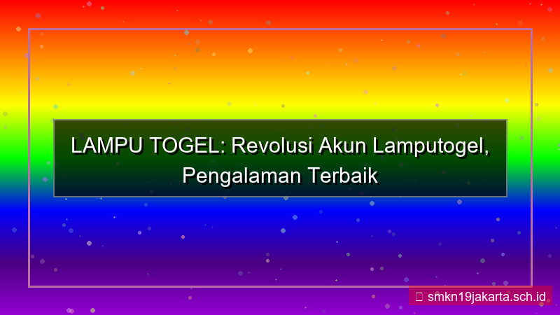 konten LAMPU TOGEL revolusi akun lamputogel
