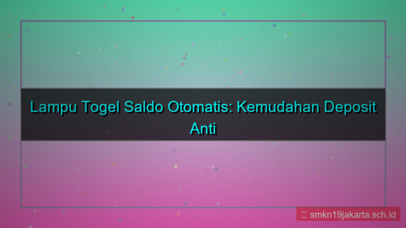 LAMPU TOGEL saldo masuk otomatis