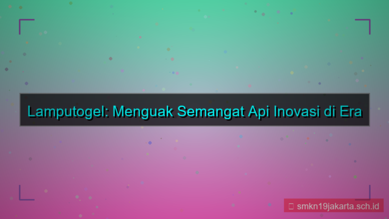 LAMPU TOGEL semangat api lamputogel