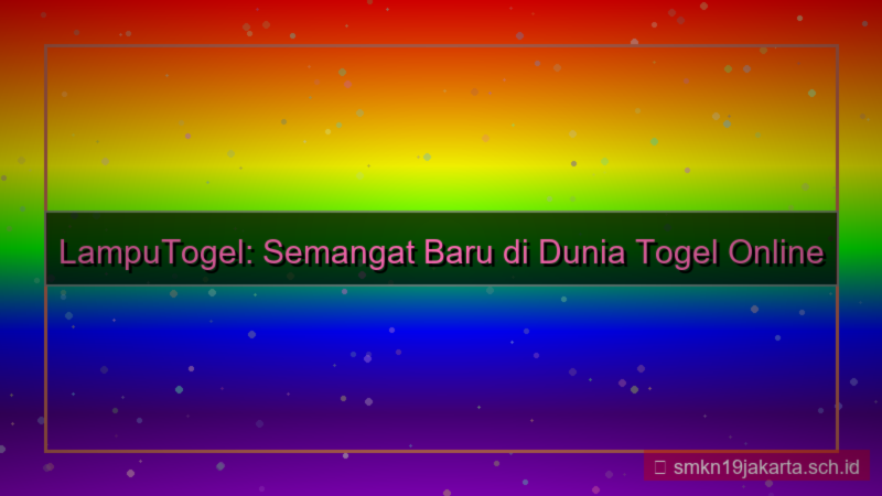 desain LAMPU TOGEL semangat baru lamputogel