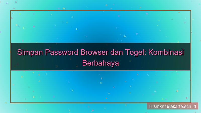 LAMPU TOGEL simpan password browser