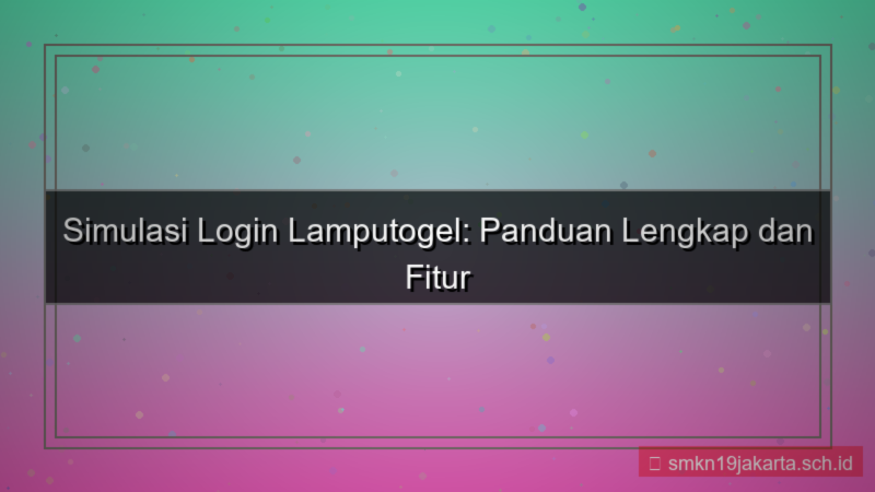 LAMPU TOGEL simulasi login lamputogel
