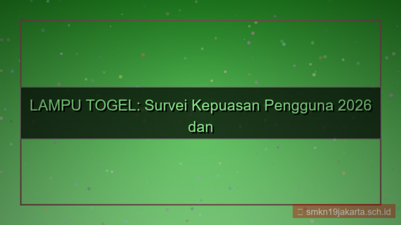 tampilan LAMPU TOGEL survei kepuasan 2026