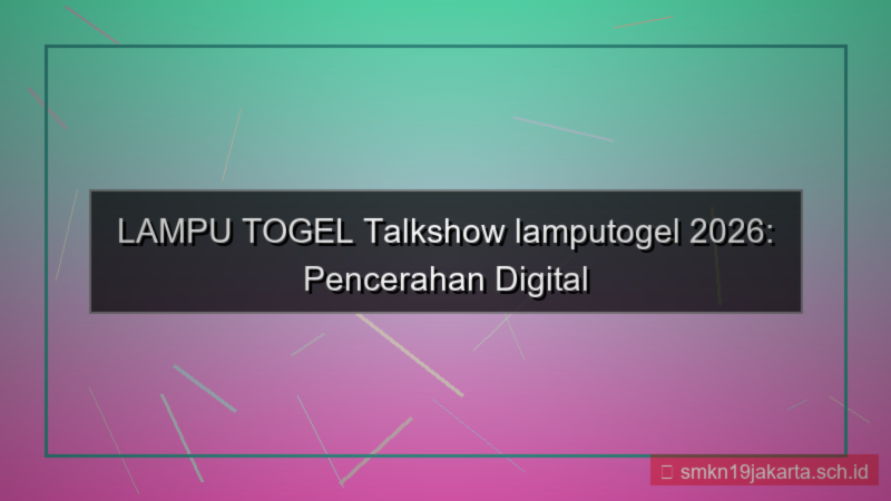 tampilan LAMPU TOGEL talkshow lamputogel 2026