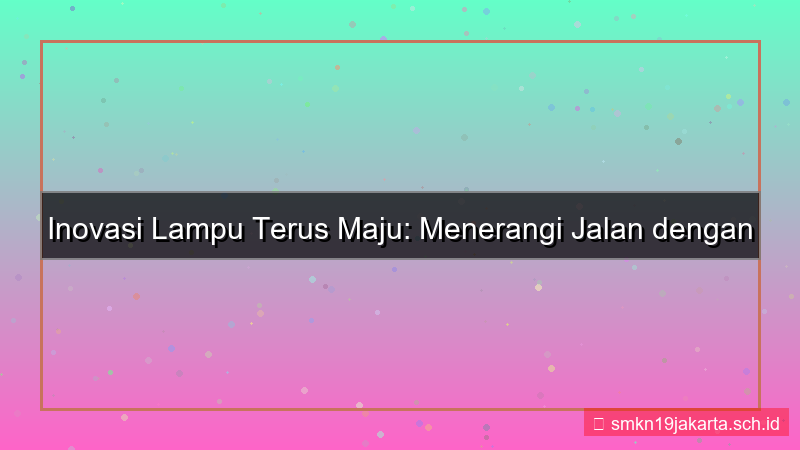 LAMPU TOGEL terus maju lamputogel