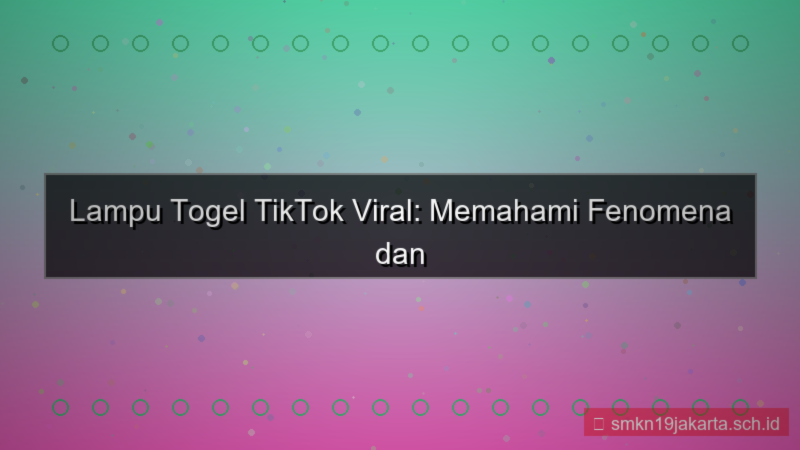 tampilan LAMPU TOGEL tiktok lamputogel viral