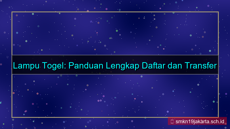 konten LAMPU TOGEL transfer bank daftar