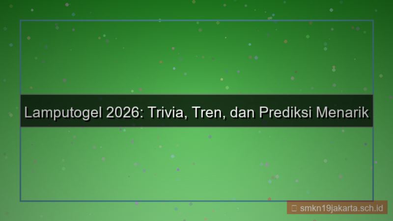 konten LAMPU TOGEL trivia lamputogel 2026