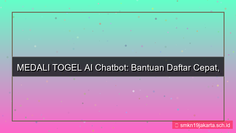 konten MEDALI TOGEL ai chatbot bantuan daftar