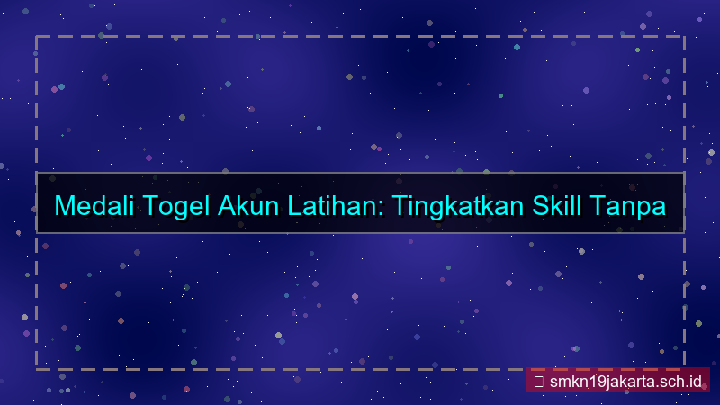 desain MEDALI TOGEL akun latihan medalitogel