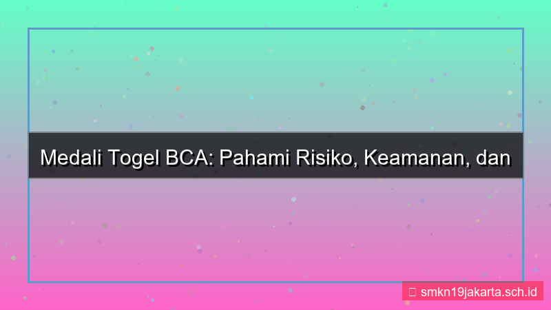 ilustrasi MEDALI TOGEL bca daftar medalitogel