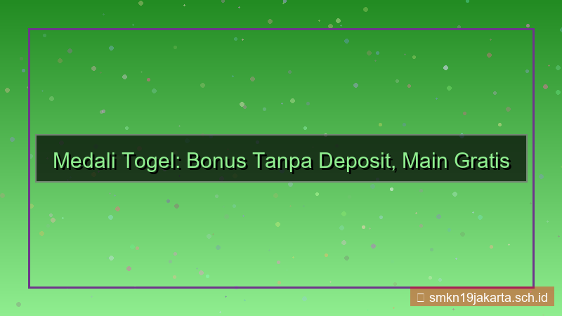 visual MEDALI TOGEL bonus tanpa deposit
