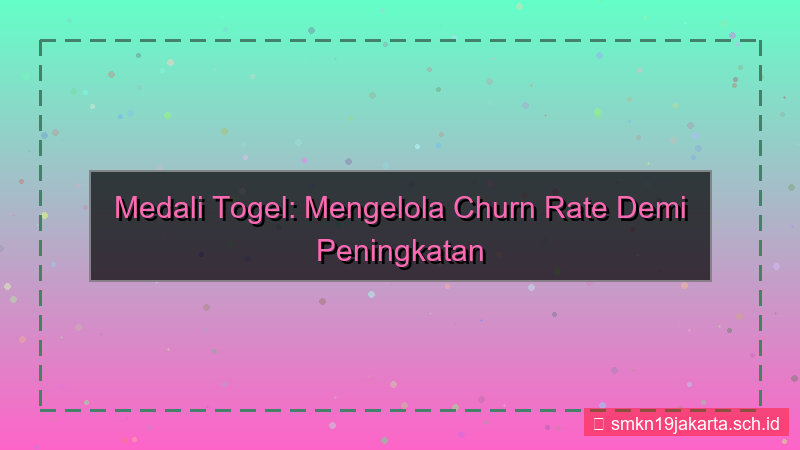 gambar MEDALI TOGEL churn rate medalitogel