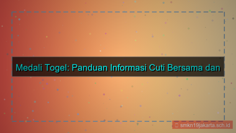 gambar MEDALI TOGEL cuti bersama informasi