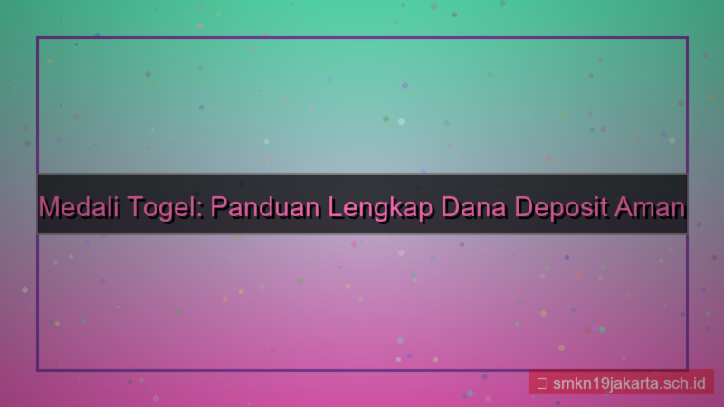 visual MEDALI TOGEL dana deposit medalitogel