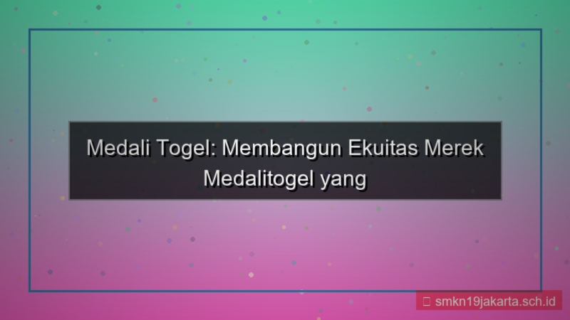 MEDALI TOGEL ekuitas merek medalitogel
