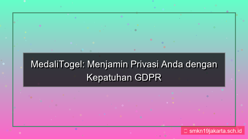 tampilan MEDALI TOGEL gdpr compliance medalitogel