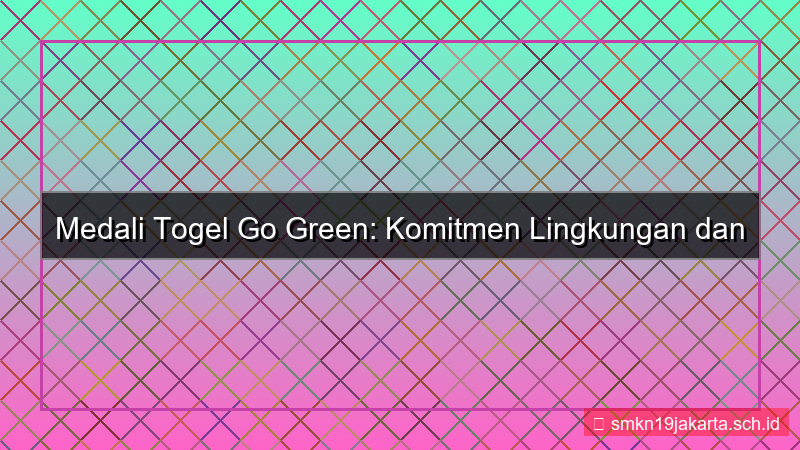konten MEDALI TOGEL go green medalitogel