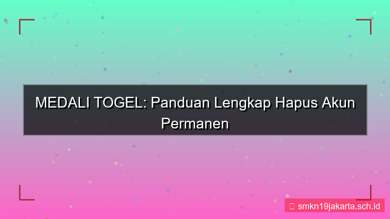 gambar MEDALI TOGEL hapus akun permanen