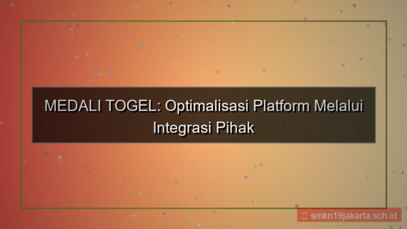 MEDALI TOGEL integrasi pihak ketiga