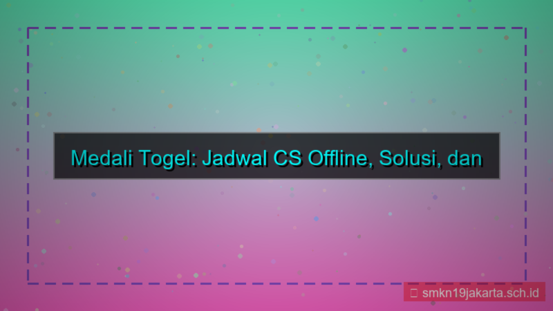 tampilan MEDALI TOGEL jadwal cs offline