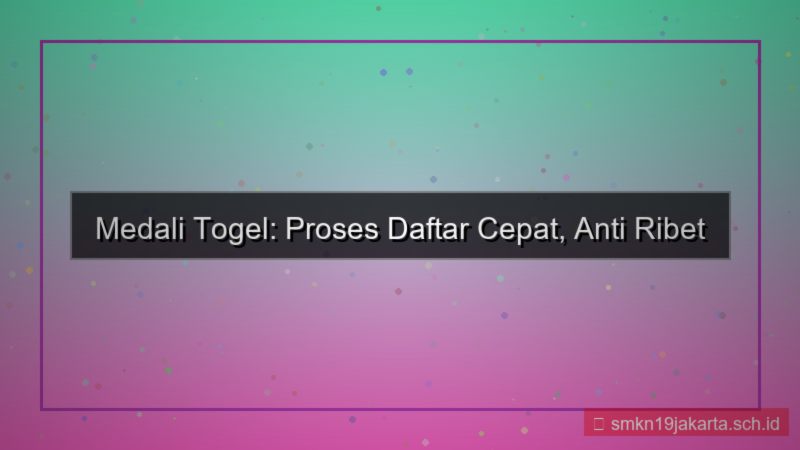 ilustrasi MEDALI TOGEL kecepatan proses daftar